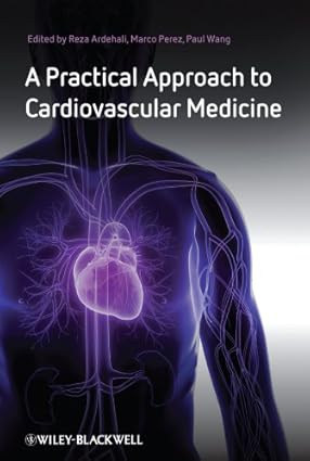 A Practical Approach to Cardiovascular Medicine