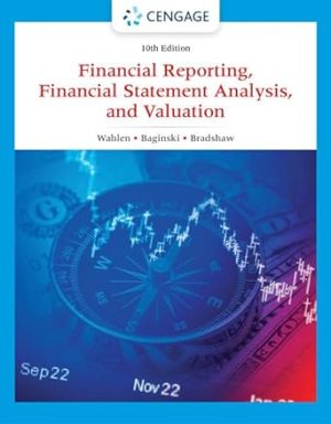 Financial Reporting Financial Statement Analysis and Valuation 10th Edition