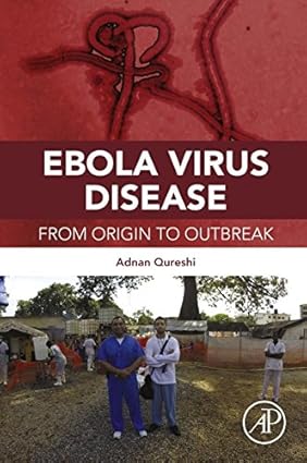 Ebola Virus Disease From Origin to Outbreak