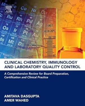 Clinical Chemistry Immunology and Laboratory Quality Control A Comprehensive Review for Board Preparation Certification and Clinical Practice