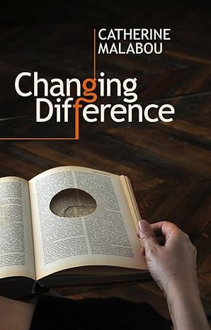 Changing Difference By Catherine Malabou