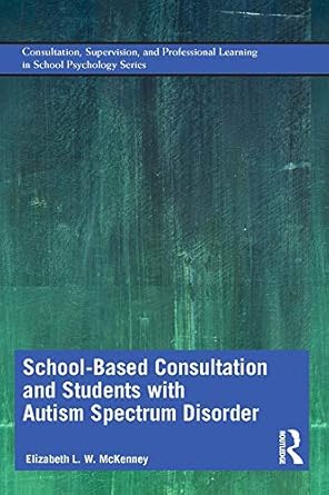 School Based Consultation and Students with Autism Spectrum Disorder