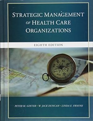 The Strategic Management of Health Care Organizations 8th Edition