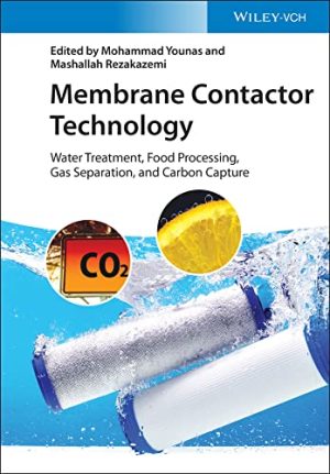 Membrane Contactor Technology Water Treatment Food Processing Gas Separation and Carbon Capture