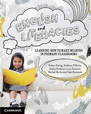 English and Literacies Learning How to Make Meaning in Primary Classrooms
