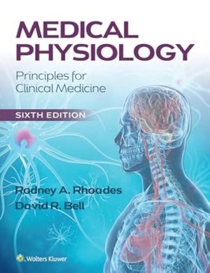 Medical Physiology Principles for Clinical Medicine 6th Edition