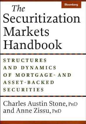 The Securitization Markets Handbook Structures and Dynamics of Mortgage and Asset Backed Securities 2nd Editon