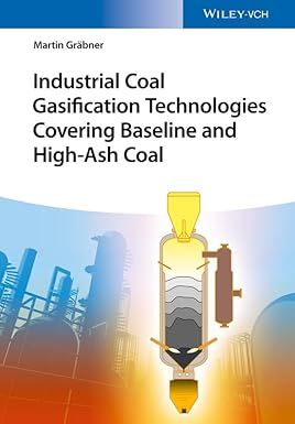Industrial Coal Gasification Technologies Covering Baseline and High Ash Coal