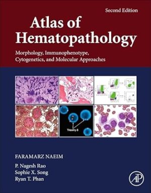 Atlas of Hematopathology Morphology Immunophenotype Cytogenetics and Molecular Approaches 2nd Edition