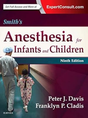 Smiths Anesthesia for Infants and Children 9th Edition