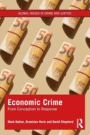 Economic Crime From Conception to Response