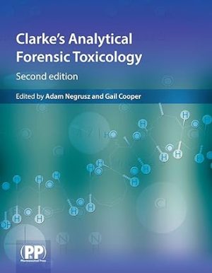 Clarkes Analytical Forensic Toxicology