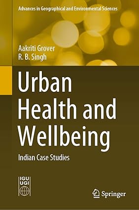 Urban Health and Wellbeing Indian Case Studies