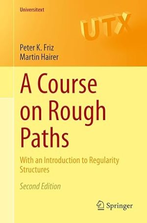 A Course on Rough Paths With an Introduction to Regularity Structures 2nd Edition