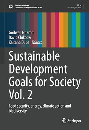Sustainable Development Goals for Society Vol 2 Food security energy climate action and biodiversity