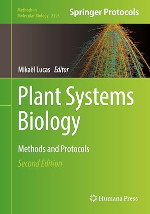 Plant Systems Biology Methods and Protocols  2nd Edition