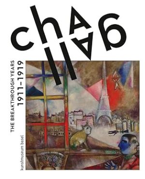 Chagall The Breakthrough Years 1911 1919