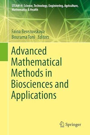 Advanced Mathematical Methods in Biosciences and Applications