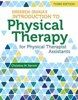 Dreeben Irimias Introduction to Physical Therapist Practice for Physical Therapist Assistants 3rd Edition