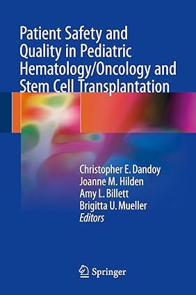 Patient Safety and Quality in Pediatric Hematology Oncology and Stem Cell Transplantation