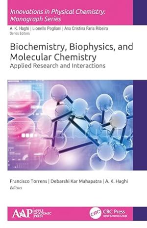 Biochemistry Biophysics and Molecular Chemistry Applied Research and Interactions