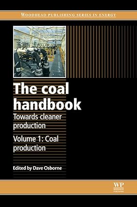 The Coal Handbook Towards Cleaner Production Volume 1 Coal Production