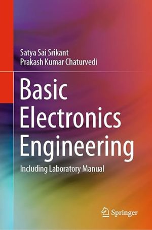 Basic Electronics Engineering Including Laboratory Manual