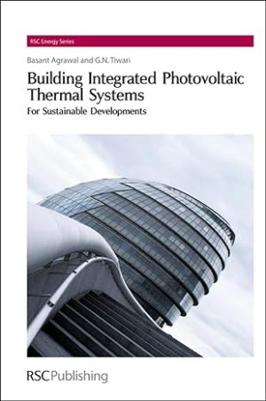 Building Integrated Photovoltaic Thermal Systems For Sustainable Developments