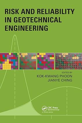 Risk and Reliability in Geotechnical Engineering