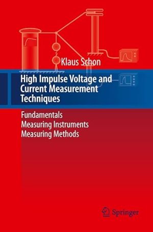 High Impulse Voltage and Current Measurement Techniques Fundamentals  Measuring Instruments  Measuring Methods