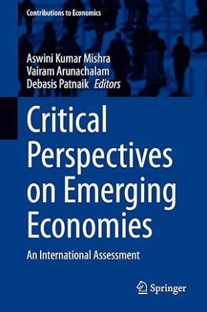 Critical Perspectives on Emerging Economies An International Assessment