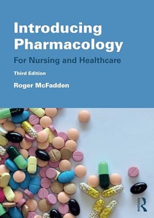 Introducing Pharmacology For Nursing and Healthcare 3rd Edition