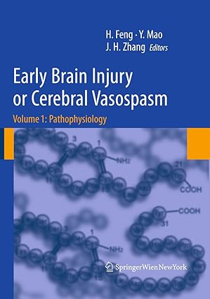Early Brain Injury or Cerebral Vasospasm Vol 1 Pathophysiology