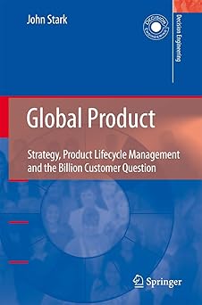 Global Product Strategy Product Lifecycle Management and the Billion Customer Question
