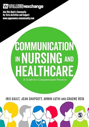 Communication in Nursing and Healthcare A Guide for Compassionate Practice