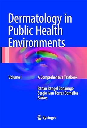 Dermatology in Public Health Environments A Comprehensive Textbook