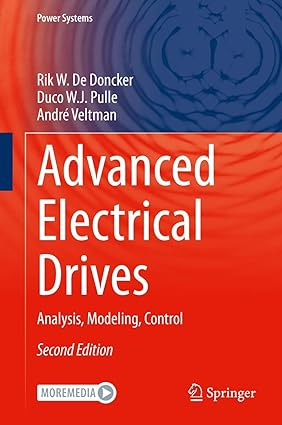 Advanced Electrical Drives Analysis Modeling Control 2nd Edition