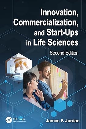 Innovation Commercialization and Start Ups in Life Sciences 2nd Edition