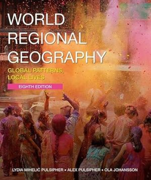 World Regional Geography Global Patterns Local Lives
