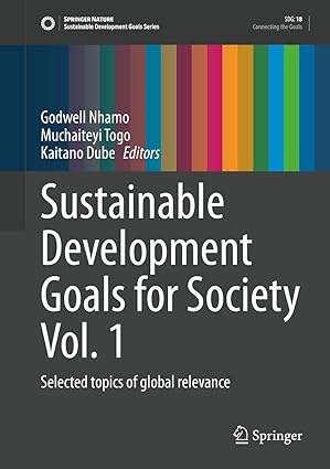 Sustainable Development Goals for Society Vol 1 Selected topics of global relevance