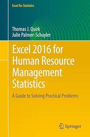 Excel 2016 for Human Resource Management Statistics A Guide to Solving Practical Problems