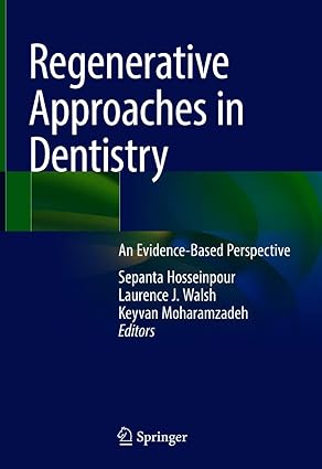 Regenerative Approaches in Dentistry An Evidence Based Perspective