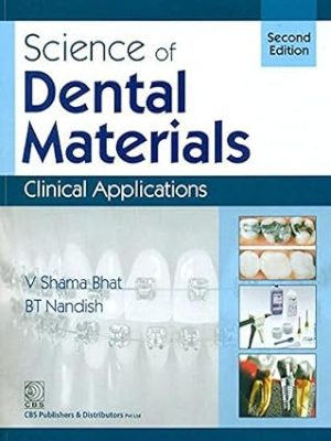 Science of Dental Materials Clinical Applications 2nd Edition