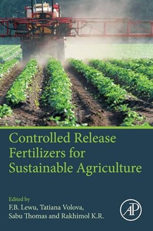 Controlled Release Fertilizers for Sustainable Agriculture