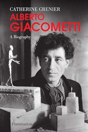 Alberto Giacometti A Biography