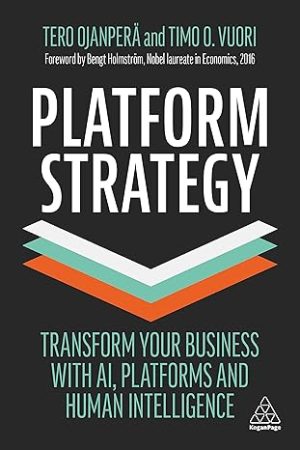 Platform Strategy Transform Your Business with AI Platforms and Human Intelligence