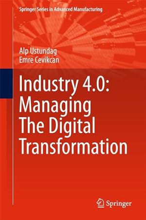 Industry 4 0 Managing The Digital Transformation