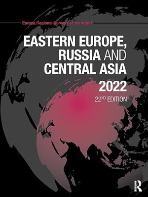 Eastern Europe Russia and Central Asia 2022 22nd Edition