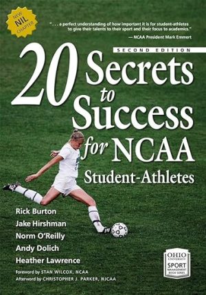 20 Secrets to Success for NCAA Student Athletes Who Wont Go Pro