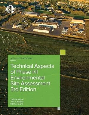 Technical Aspects of Phase I II Environmental Site Assessments 3rd Edition